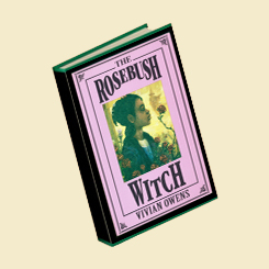 The Rosebush Witch The Rosebush Witch